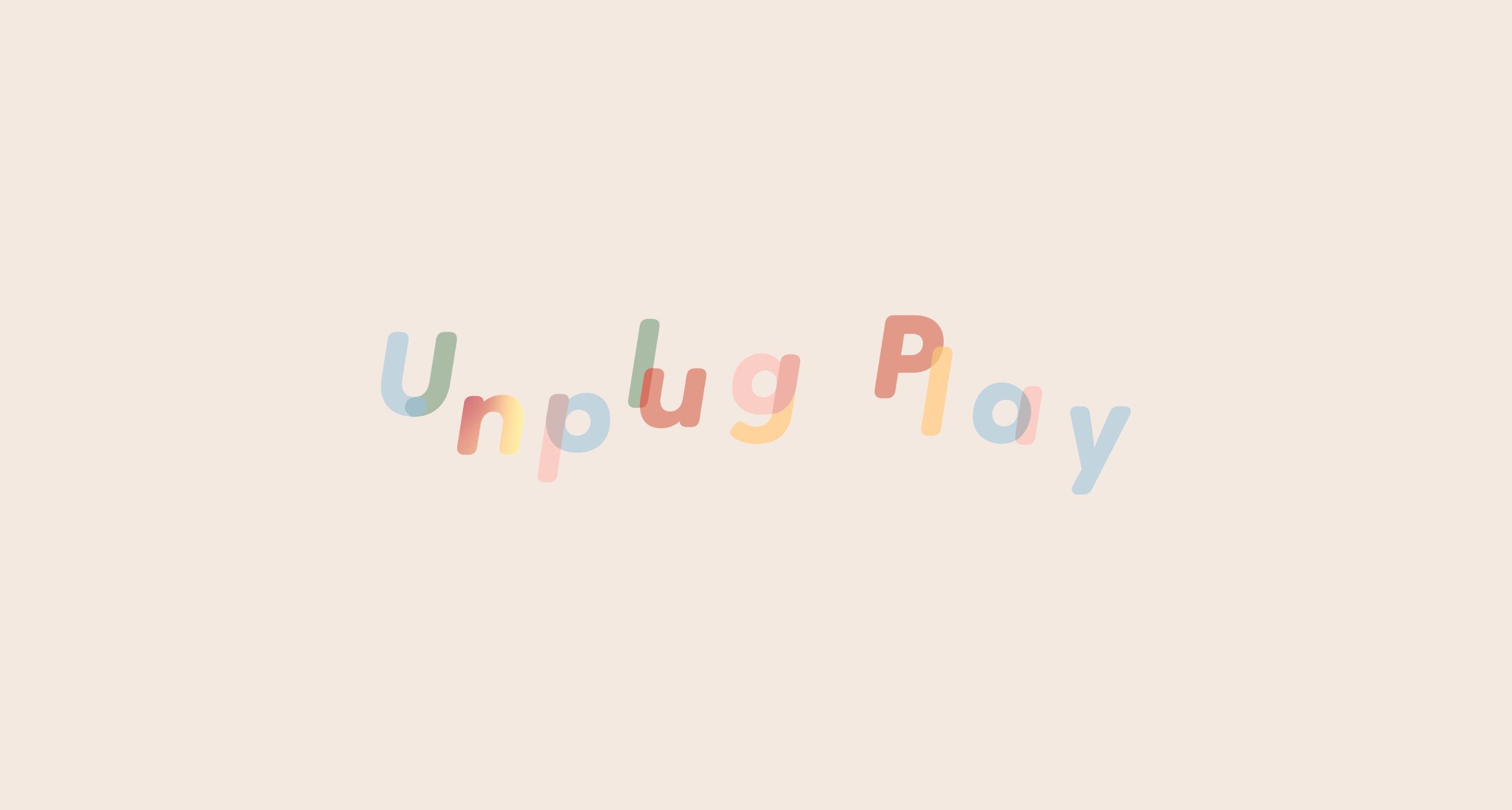 Unplug Play Collection